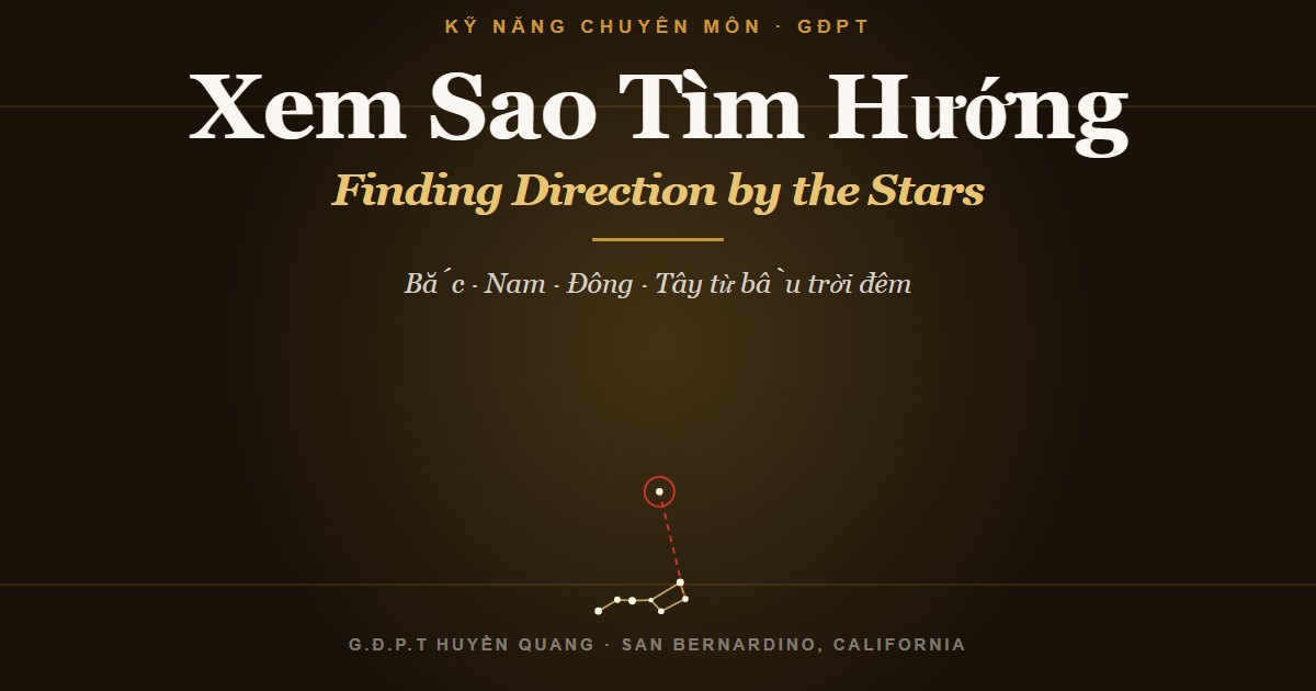 Xem sao tìm phương hướng — Bắc Nam Đông Tây từ bầu trời đêm, cho đoàn sinh GĐPT